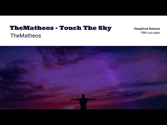 TheMatheos - Touch The Sky [DeepZone Rcrds]