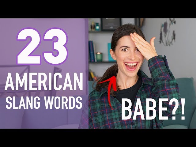 23 AMERICAN SLANG WORDS that You Need to Know (AMERICAN ENGLISH)