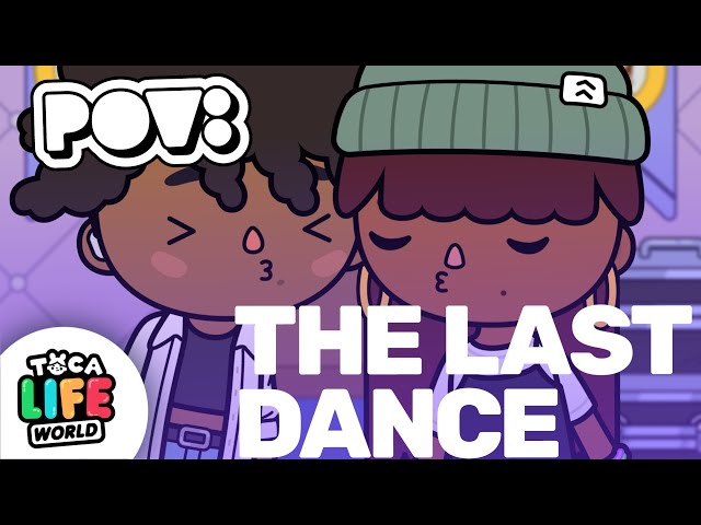 POV: THE LAST DANCE 🕺| EPISODE 10 | TOCA BOCA