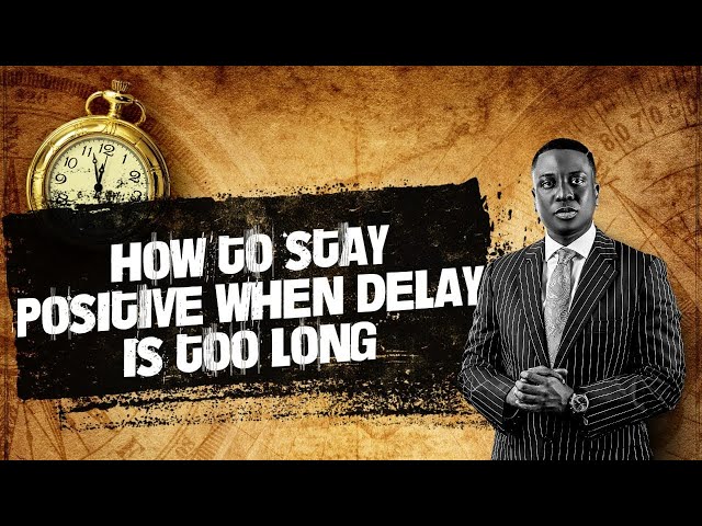 How To Stay Positive When Delay Is Too Long (Sermon Only) || Pst Bolaji Idowu || 27th Nov 2022
