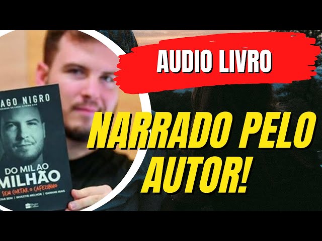 (ÁudioBook) - Do Mil ao Milhão - COMPLETO - Narrado pelo próprio PRIMO RICO Thiago Nigro
