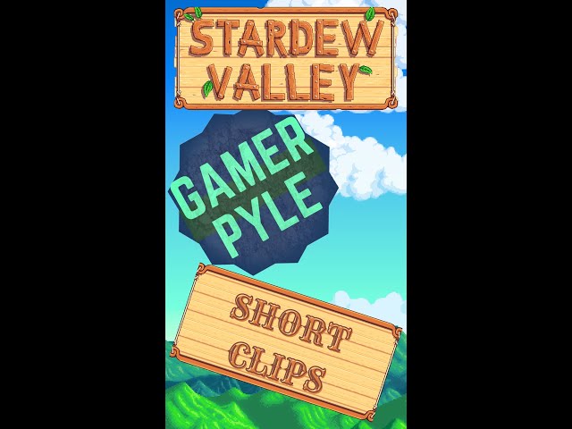 A Noob Moment For the Ages [Stardew Clip][Snippets of Pyle][ #Shorts ]