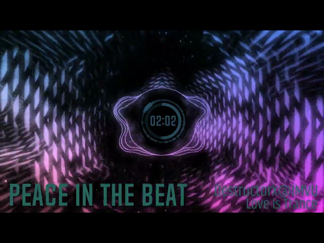 Peace in the Beat - DestructorX@IMVU