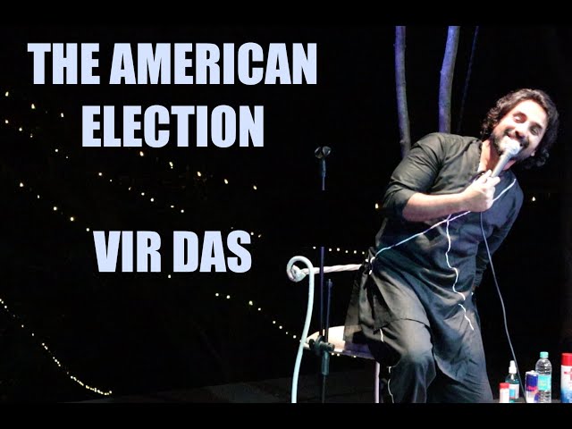 Vir Das | WINNING THE AMERICAN ELECTION 2020 | A rant