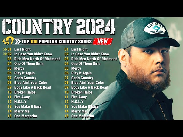 Country Songs 2024 - Luke Combs, Chris Stapleton, Brett Young, Luke Bryan, Kane Brown, Morgan Waleln