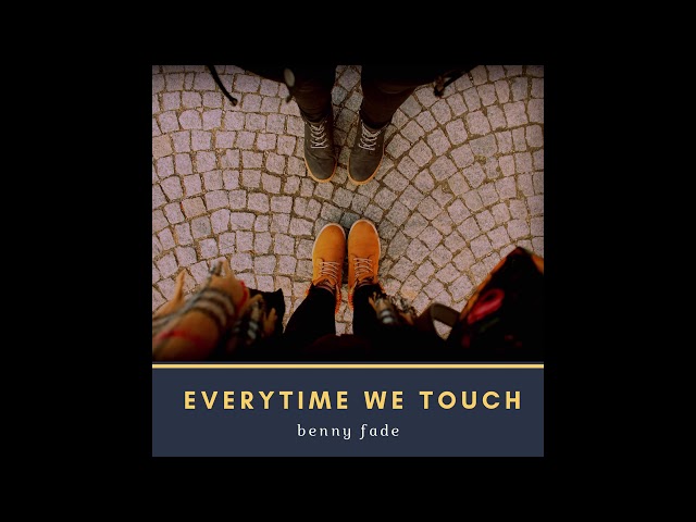 Benny Fade - Everytime We Touch (INSTRUMENTAL)