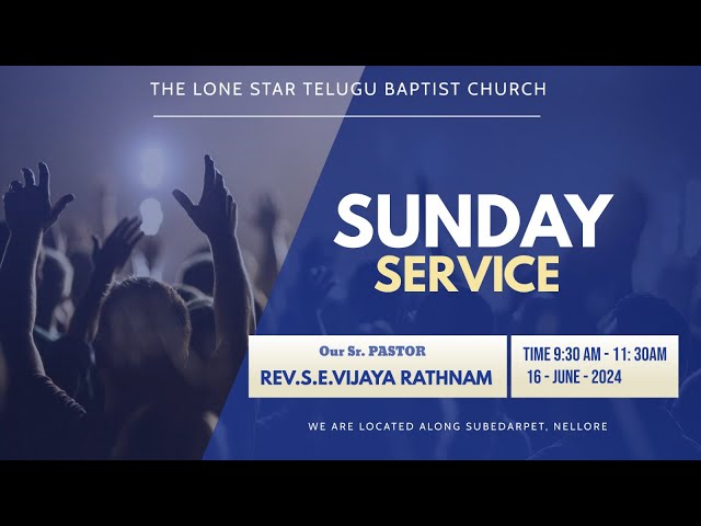 ||THE LONE STAR TELUGU BAPTIST CHURCH ||  SUNDAY SERVICE ||16-06-2024 ||