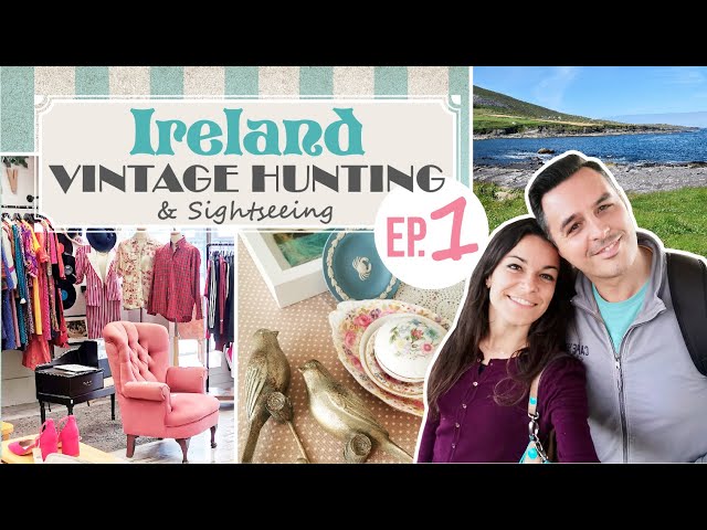 Episode1 | Trip to IRELAND | Hunting for Vintage & Sightseeing