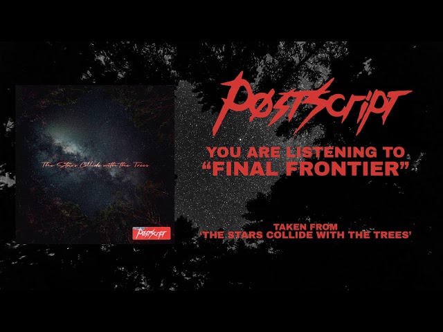 Postscript - "Final Frontier"