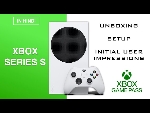 XBox Series S | Unboxing | Setup | Initial Impressions | XBox Game Pass | Punchi Man tech | Hindi