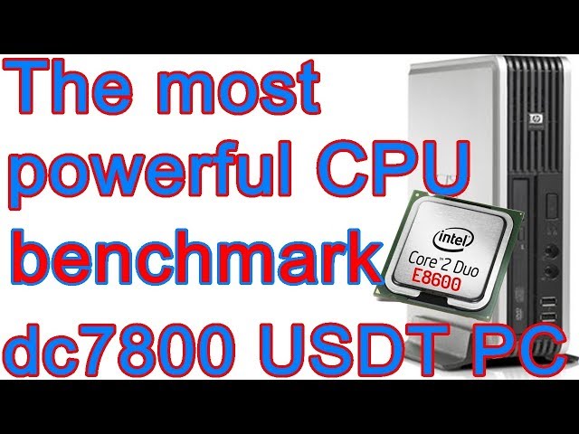 The most powerful CPU benchmark for HP dc7800 USDT PC Ep.283