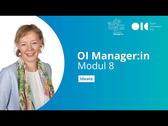 OI Manager:in: Modul 8 - Design Thinking - Ideate
