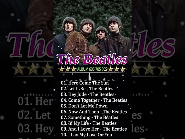 The Beatles - Here Come The Sun - Greatest Hits Old Songs 60s 70s 80s