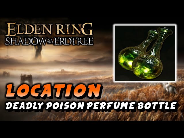 Elden Ring DLC - Deadly Poison Perfume Bottle Location (Perfume Bottle) (Shadow Of The Erdtree)