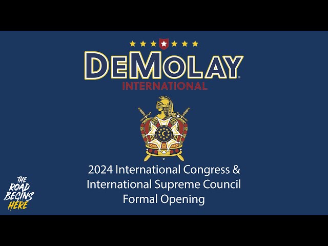 2024 DeMolay International Congress Session/ International Supreme Council Formal Opening