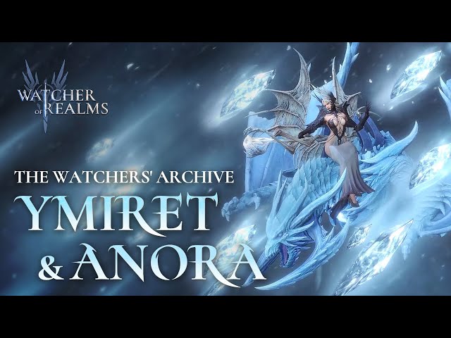 Ymiret & Anora | The Watchers' Archive | Watcher of Realms