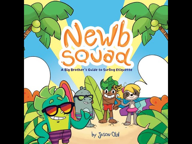 Newb Squad: A Big Brother’s Guide to Surfing Etiquette | Illustrated Children's Book | Ages 4-8