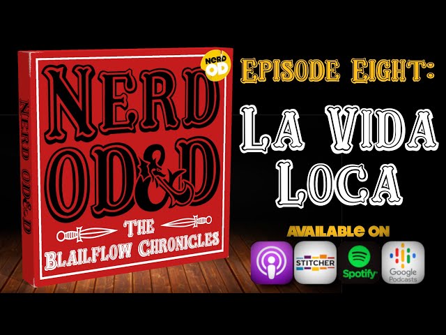 Dungeons & Dragons Episode 8: La Vida Loca | Roll In One: The Blailflow Chronicles