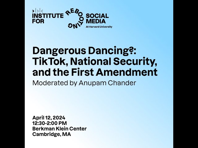 Dangerous Dancing?: TikTok, National Security, and the First Amendment