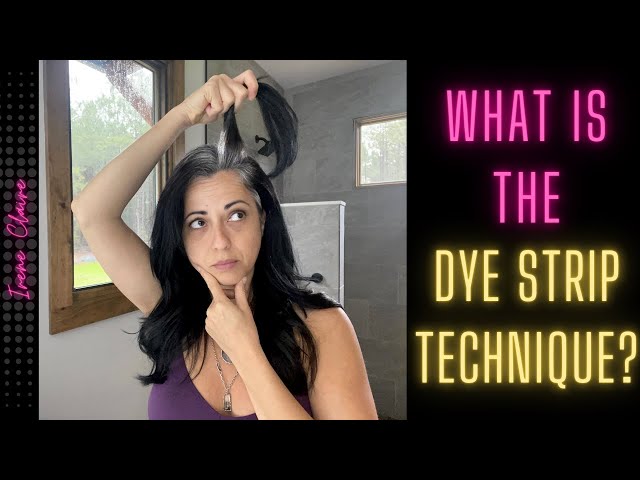 WHAT IS THE DYE STRIP TECHNIQUE?