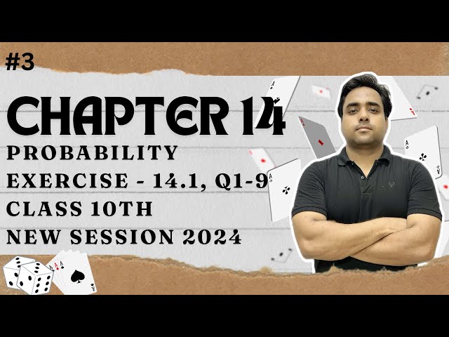 CLASS 10th Chapter 14 *EXERCISE -14.1, Q1 to 9* PART 3 Probability | CBSE | NCERT | MATHS |