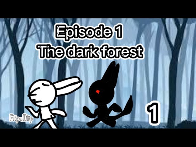 Dark forest episode 1:the dark forest