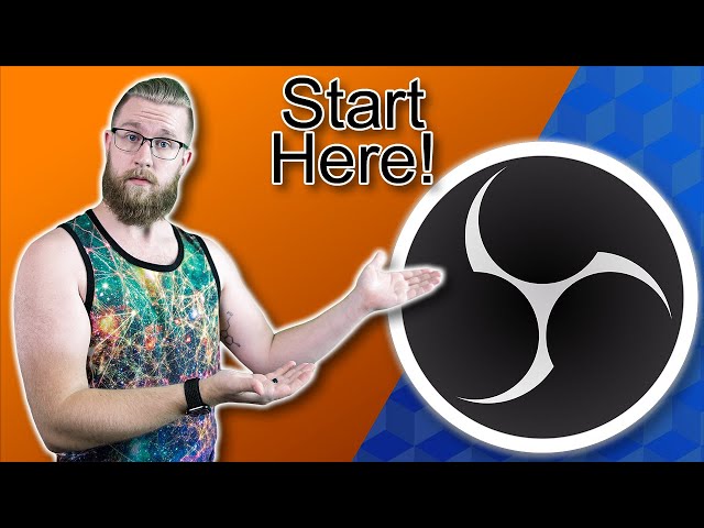Everything You Need To Set Up Your First Stream In OBS