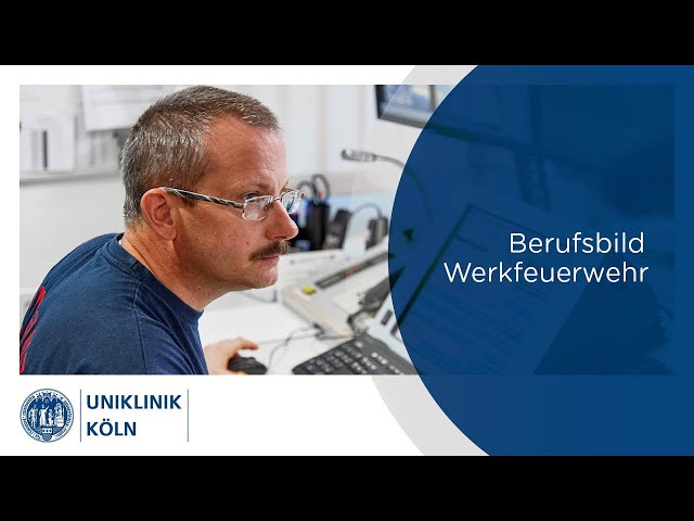 Werkfeuerwehr: Einblicke in unsere Arbeit (Erfahrungsbericht) | Uniklinik Köln