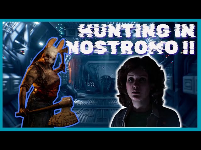 HUNTING IN NOSTROMO!! | THE HUNTRESS GAMEPLAY | Dead By Daylight