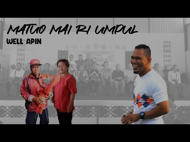Well Apin - Matuo Mai Ri Umpul (LIRIK VIDEO)