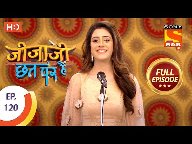 Jijaji Chhat Per Hai - Ep 120 - Full Episode - 25th June, 2018