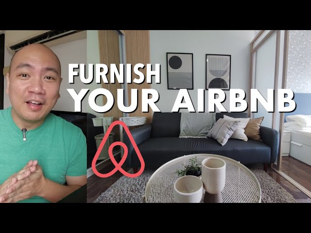Airbnb Hosting: Furnishing Your Place! 3 Most Common Questions...