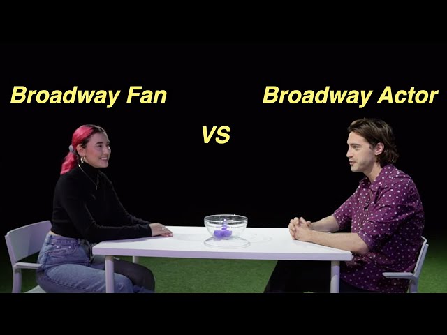 A Broadway Fan VS A Broadway Actor! (pt. 2)