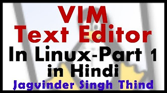 vim Text Editor in Linux in Hindi by JagvinderThind
