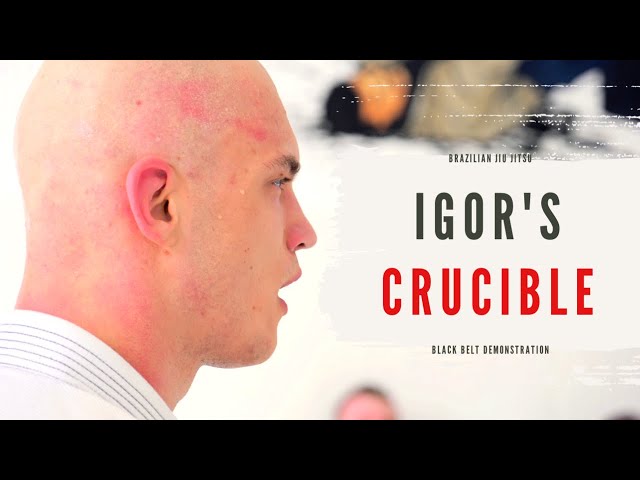 ⚫ Igor's Crucible | Brazilian Jiu Jitsu Black Belt Demonstration