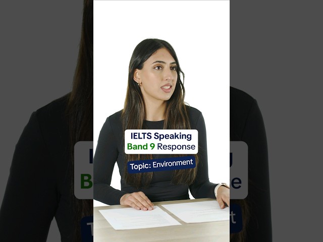 IELTS Speaking Part 1 Band 9 Response | Topic: Environment
