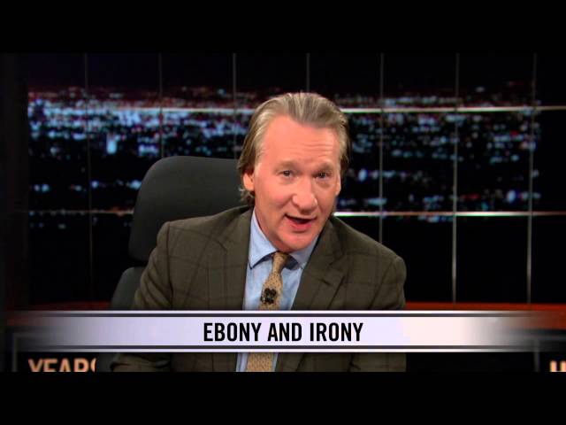Real Time With Bill Maher: Web Exclusive New Rule - Ebony and Irony (HBO)