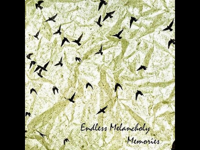Endless Melancholy — Memories (2011)