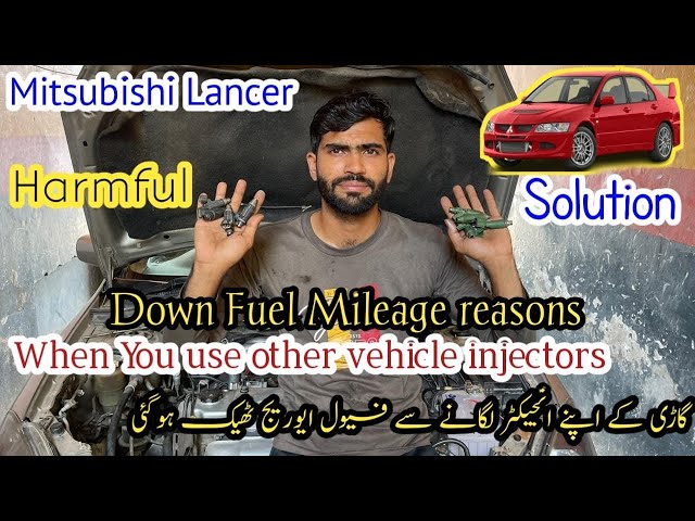 Mitsubishi Lancer Down Fuel Mileage reasons|you use other vehicles injectors’ it harm for your car|
