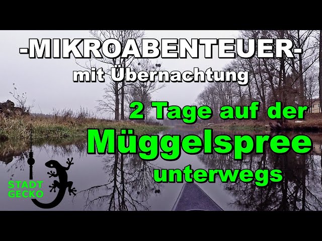 Mikroabenteuer: Wasserwandern auf der Müggelspree / von der Großen Tränke bis Gosen-Neu Zittau