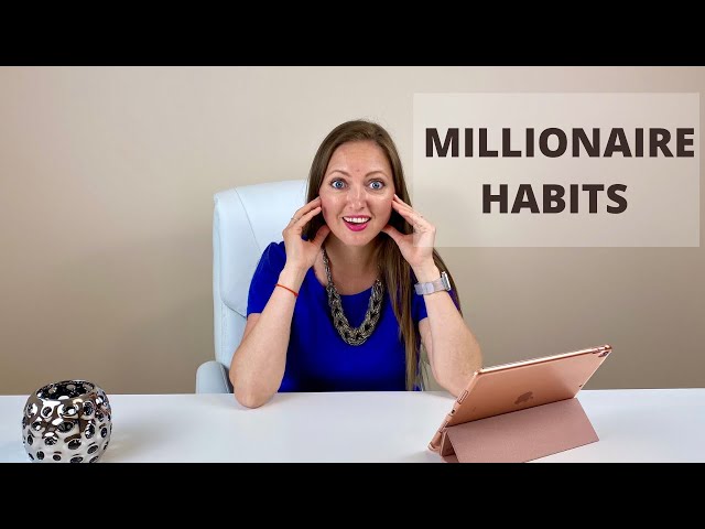 7 millionaire habits that changed my life