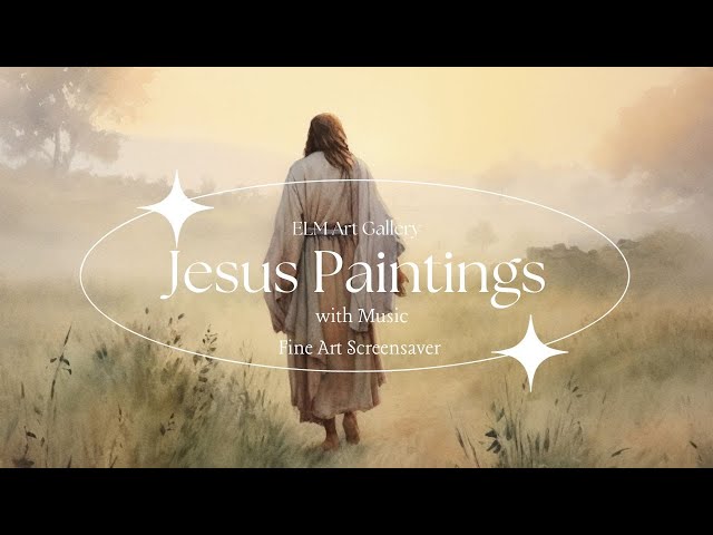 Jesus Art TV Screensaver with over 1 Hour Loop with Soothing Music
