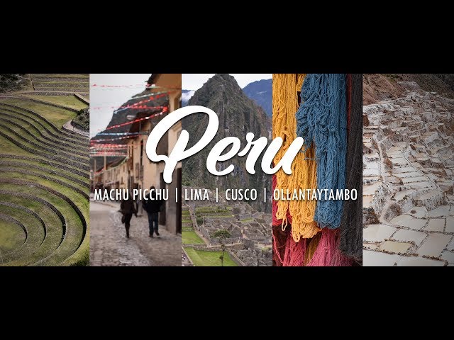 Peru / Cusco, Lima, Ollantaytambo - Cinematic Travel Video (Nikon D810, D750, GoPro)