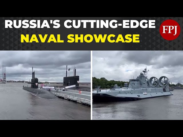Fleet-2024 Showcases Cutting-edge Naval Technology in Kronstadt, Russia