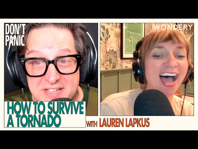 How to Survive A Tornado with Lauren Lapkus | Don't Panic | Podcast