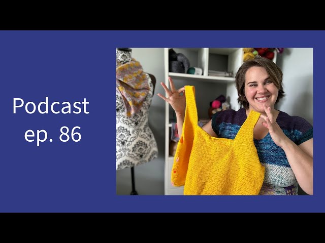 Yarn Chats, podcast ep. 86: Summer Weight Tops