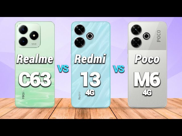 Realme C63 vs Redmi 13 4G vs Poco M6 4G