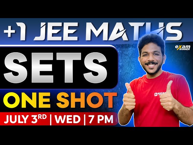 Plus One JEE Maths | Chapter 1 | Sets | One Shot | Exam Winner +1