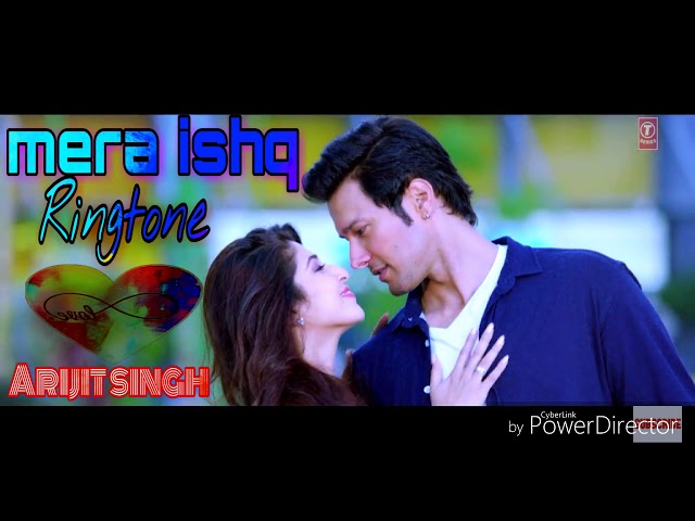 Mera ishq - New Bollywood song ringtone - singer - ( arijit Singh )