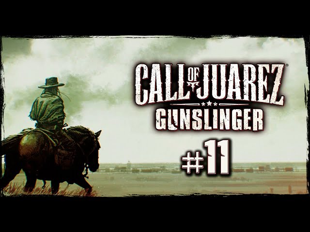 3392. Call of Juarez: Gunslinger #11. Episodio VII: El Grupo Salvaje (Bis). Fin del juego.